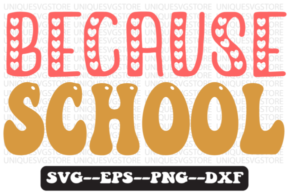 Because School Groovy Retro Svg Design Review