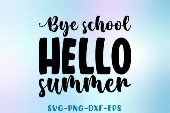 Bye School Hello Summer: A Perfect Embroidery SVG