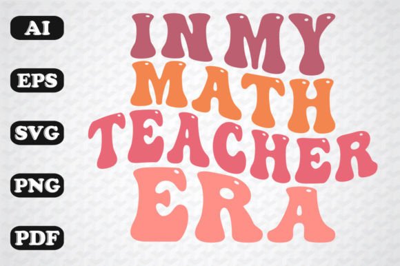 In My Math Teacher Era Retro SVG PNG
