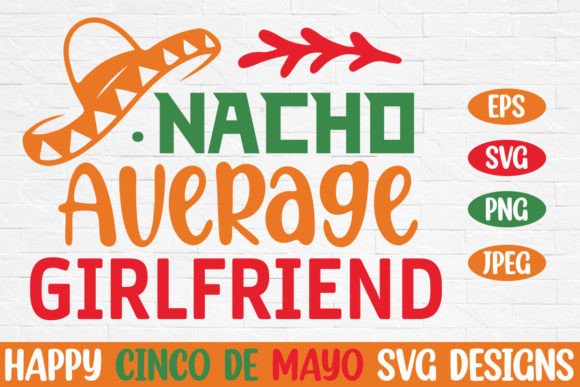 Nacho Average Girlfriend Cinco De Mayo