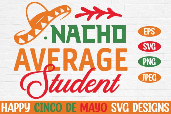 Nacho Average Studentcinco De Mayo Svg