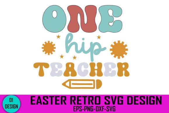 One Hip Teacher - Easter Retro Svg Design