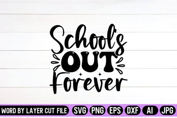 School's Out Forever SVG Design Review