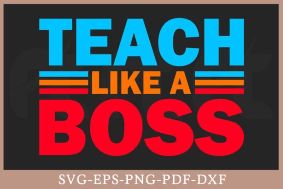 Teach Like a Boss: A Stylish Teacher Gift SVG