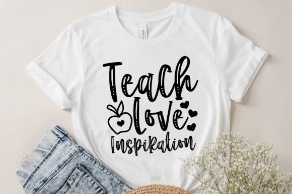 Teach Love Inspire: A Perfect T-shirt Design